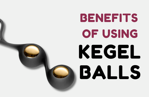 The Benefits of Using Kegel Balls: Strengthening Your Pelvic Floor and Beyond