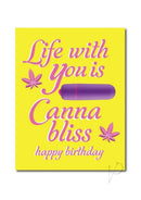 NaughtyVibes Life With You CannaBliss Birthday Greeting Card with vibrant colors and playful design.
