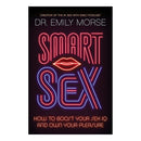 Book cover of How to Boost Your Sex IQ and Own Your Pleasure by Dr. Emily Morse, featuring neon text design.