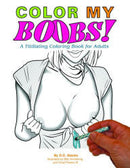 Color My Boobs! adult coloring book cover by D.D. Stacks featuring playful illustration and coloring hand.