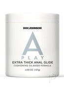 A-Play Extra Thick Anal Glide - 4.5 oz canister displaying cushioning oil-based formula for enhanced anal play.