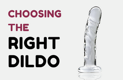 A Comprehensive Guide to Choosing the Right Dildo