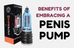 Unveiling the Benefits of Embracing a Penis Pump in Your Intimate Journey