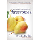 Cover of The Ultimate Guide To Threesomes by Stella Harris featuring three pears.