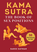 Cover of Kama Sutra The Book Of Sex Positions by Sadie Cayman, showcasing colorful illustrations and tips for intimacy.
