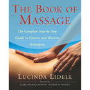 Cover of The Book Of Massage Illustrated Technique Guide by Lucinda Lidell showcasing hands performing massage techniques.