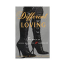 Different Loving The World Of Sexual Dominance & Submission book cover featuring high-heeled boots.