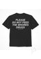 Black "Please Do Not Feed The Whores Drugs" T-shirt featuring a bold statement design for a rebellious style.