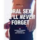 Oral Sex He'll Never Forget Fellatio Guide Book cover with text highlighting techniques for unforgettable experiences.