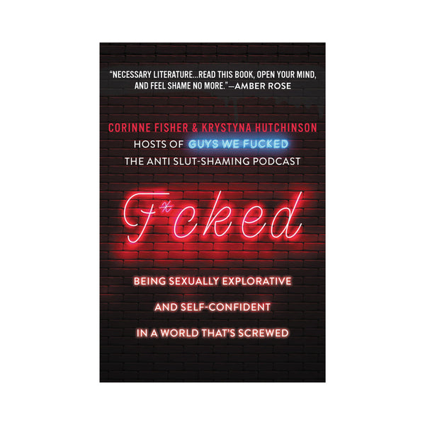 Fucked book cover by Corinne Fisher & Krystyna Hutchinson, discussing sexual exploration and confidence.