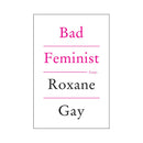 Cover of Bad Feminist By Roxane Gay Essay Collection Book featuring bold typography.