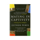 Cover of Mating In Captivity Unlocking Erotic Intelligence by Esther Perel, showcasing thought-provoking insights on desire.