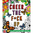 Cheer The F*ck Up Coloring Book cover featuring colorful illustrations and positive messages.