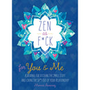 Zen As F*ck For You & Me Journal cover with colorful floral design and heartfelt prompts for couples.