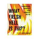 Cover of What Fresh Hell Is This Menopause Guide Book by Heather Corinna, featuring bold colors and title.