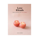 Book cover of Love Rituals Ideas & Inspiration For Intimacy by Leslie Koren with candles.