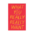 What You Really Really Want Shame-Free Sex Guide book cover by Jaclyn Friedman.