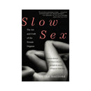 Slow Sex The Art And Craft Of The Female Orgasm book cover featuring intimate imagery and deep intimacy themes.