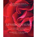 Aphrodisiac The Herbal Path to Sexual Fulfillment Book cover featuring vibrant roses and author Kimberly Gallagher's name.