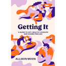 Cover of Getting It Hot Healthy Hookups Shame-Free Sex Book by Allison Moon, featuring vibrant illustrations of diverse couples.