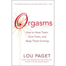 Orgasms How To Have Them, Give Them, And Keep Them Coming book cover by Lou Paget, featuring a vibrant design.