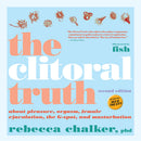 Cover of The Clitoral Truth Second Edition Sex Guide featuring illustrations and bold typography.