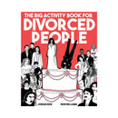 Cover of The Big Activity Book For Divorced People featuring humorous illustrations about divorce by Jordan Reid and Erin Williams.