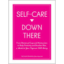 Self-Care Down There A Guide to Your Vaginas Well-Being book cover by Taq Kaur Bhandal featuring wellness tips.