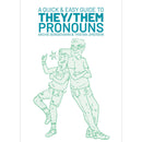 A Quick & Easy Guide To They/Them Pronouns book cover featuring illustrated characters by Archie Bongiovanni and Tristan Jimerson.