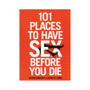 Cover of 101 Places To Have Sex Before You Die, a workbook for adventurous couples.
