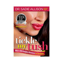 Tickle My Tush Mild-to-Wild Analplay Adventures Book cover featuring Dr. Sadie Allison with colorful text and illustrations.
