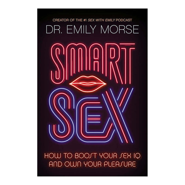 Book cover of How to Boost Your Sex IQ and Own Your Pleasure by Dr. Emily Morse, featuring neon text design.