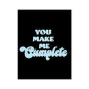 Kush Kards You Make Me Cumplete Greeting Card features light blue lettering on a black background.