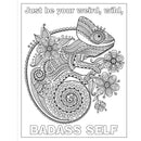 Coloring page featuring a chameleon with flowers and the phrase 'Just be your weird, wild, BADASS SELF'.