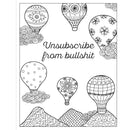 F*cking Fantastic A Colossal Kick-ass Coloring Book page featuring hot air balloons and the phrase 'Unsubscribe from bullshit'.
