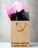 A BASIC GIFT FOR A BASIC BITCH GIFT BAG-0
