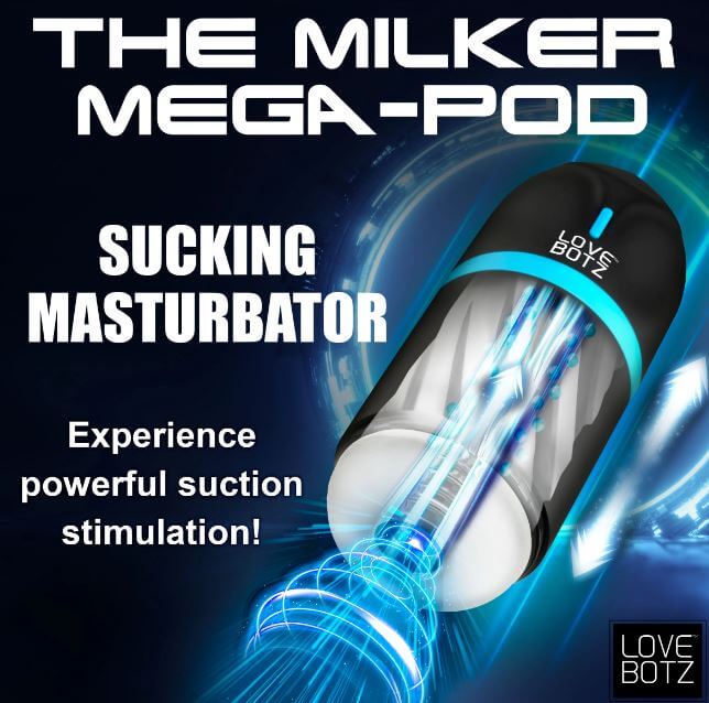 Lovebotz The Milker Mega-Pod Sucking Masturbator with powerful suction stimulation and sleek design for ultimate satisfaction