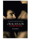 Cover of Oral Sex for Every Body Sex Guide Book by Tina Robbins, focusing on intimacy for men and women.
