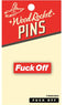 "Fuck Off" enamel pin in red and white packaging by Wood Rocket Pins