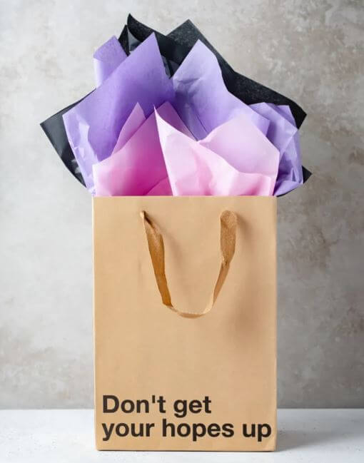 DON'T GET YOUR HOPES UP GIFT BAG-0