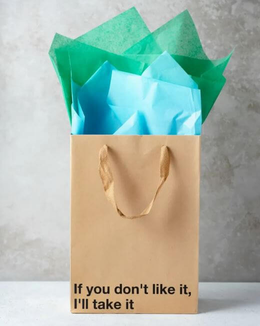 IF YOU DON'T LIKE IT I'LL TAKE IT GIFT BAG-0