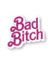 Barbie-inspired "Bad Bitch" enamel pin with pink glitter letters, a cute and fun accessory to showcase confidence and sass.