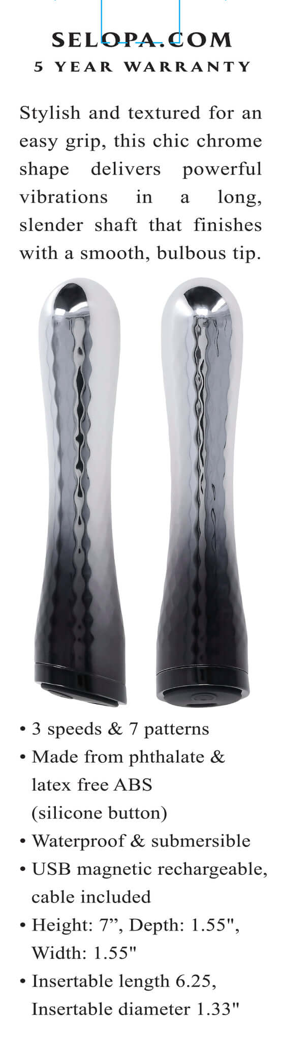 Selopa Silverado Vibrator with chic chrome design, smooth bulbous tip, 3 speeds, 7 patterns, waterproof, USB rechargeable, 5-year warranty