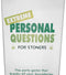 Kheper Games Extreme Personal Questions for Stoners Card Game at $11.99