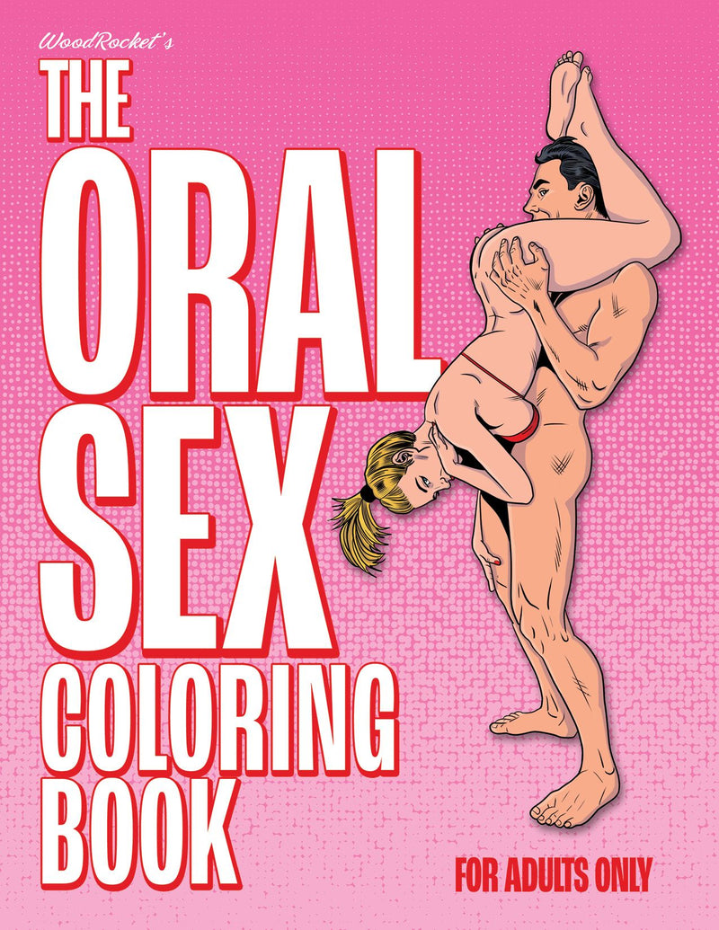 The Oral Sex Coloring Book: A Playful and Sensual Adventure in Colors