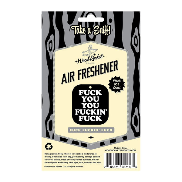 Fuck You You Fucking Fuck Air Freshener