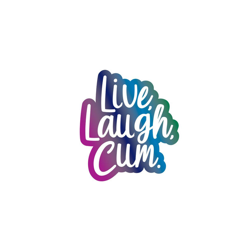 Live, Laugh, Cum. Pin