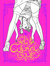 Assorted Books and Mags FETISH COLORING BOOK at $9.99